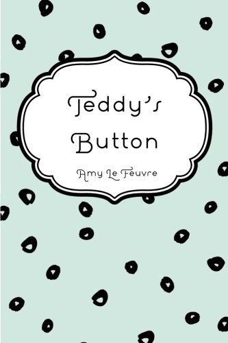 9781523777228: Teddy's Button