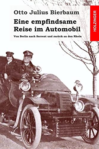 9781523780785: Eine empfindsame Reise im Automobil: Von Berlin nach Sorrent und zurck an den Rhein