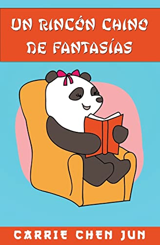 9781523784332: Un rincn chino de fantasias: Volume 1 (Panda Talk)