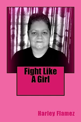 Beispielbild fr Fight Like A Girl zum Verkauf von THE SAINT BOOKSTORE