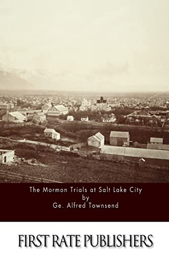 Imagen de archivo de The Mormon Trials at Salt Lake City a la venta por THE SAINT BOOKSTORE
