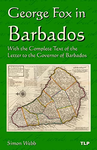 Stock image for George Fox in Barbados: With the Complete Text of the Letter to the Governor of Barbados for sale by HPB-Diamond