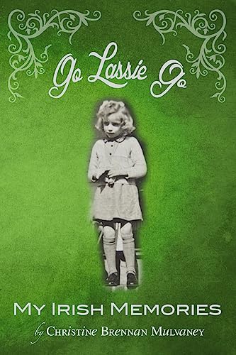 Stock image for Go Lassie Go: My Irish Memories for sale by Irish Booksellers