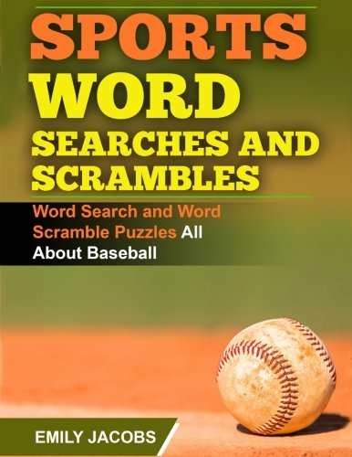 Imagen de archivo de Sports Word Searches and Scrambles - Baseball: Word Search and Word Scramble Puzzles All About Baseball a la venta por SecondSale