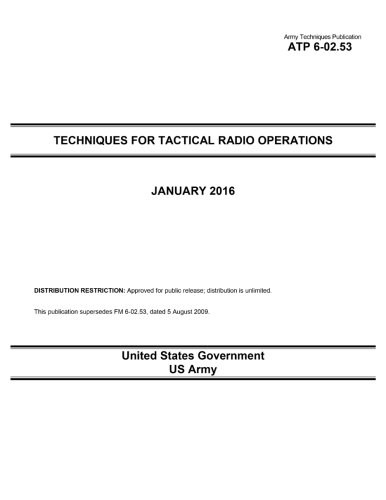 Beispielbild fr Army Techniques Publication ATP 6-02.53 Techniques for Tactical Radio Operations January 2016 zum Verkauf von Reuseabook
