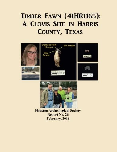 Imagen de archivo de Timber Fawn (41HR1165): A Clovis Site in Harris County: Volume 26 (Houston Archeological Society Report) a la venta por Revaluation Books