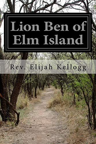 9781523802821: Lion Ben of Elm Island