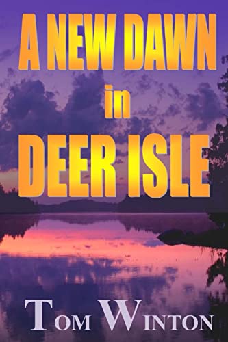 Stock image for A New Dawn in Deer Isle for sale by SecondSale
