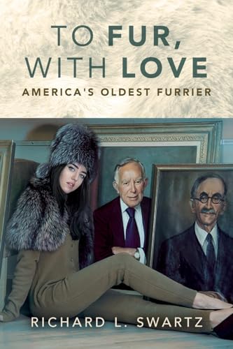 Beispielbild fr To Fur, With Love: America's Oldest Furrier zum Verkauf von Wonder Book