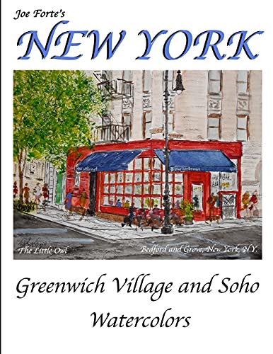 Stock image for Joe Forte's New York Watercolors: Watercolors from Greenwich Village and Soho for sale by THE SAINT BOOKSTORE