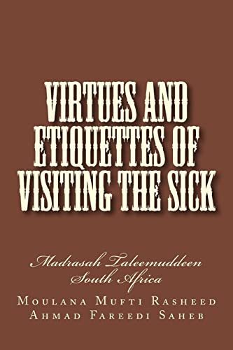 9781523809578: Virtues and Etiquettes of Visiting the Sick
