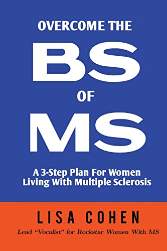 Beispielbild fr Overcome The BS of MS: A 3-Step Plan For Women Living With Multiple Sclerosis zum Verkauf von AwesomeBooks