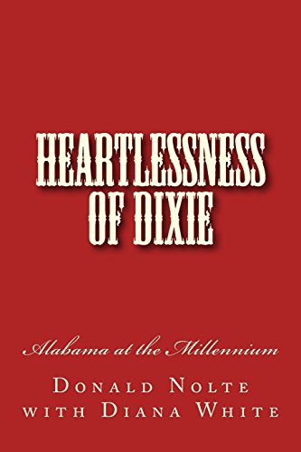 Beispielbild fr Heartlessness of Dixie: Alabama at the Millennium zum Verkauf von Revaluation Books