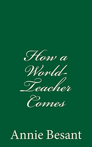 Stock image for How a World Teacher Comes: As Seen by Ancient and Modern Psychology for sale by Revaluation Books