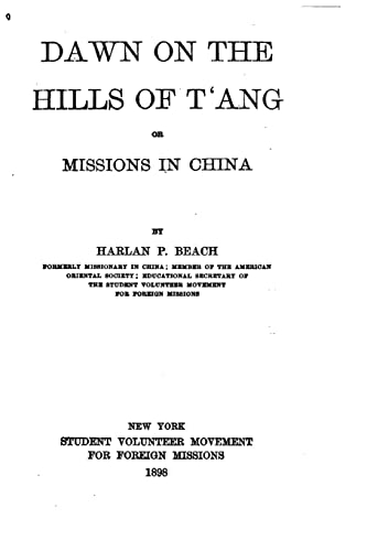 9781523815579: Dawn on the Hills of T'ang, Or, Missions in China