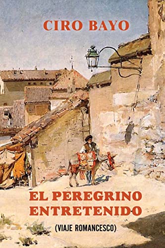 9781523820528: El peregrino entretenido (Spanish Edition)