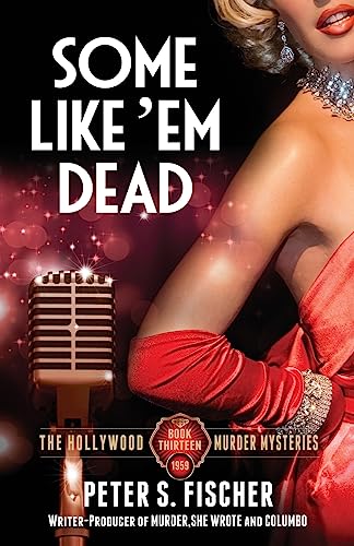 Imagen de archivo de Some Like Em Dead (The Hollywood Murder Mysteries) a la venta por HPB-Emerald