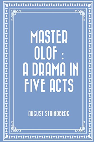 9781523824076: Master Olof: a Drama in Five Acts