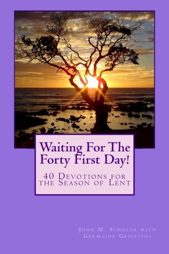 Stock image for Waiting for the Forty First Day!: 40 Devotions for the Season of Lent for sale by Revaluation Books