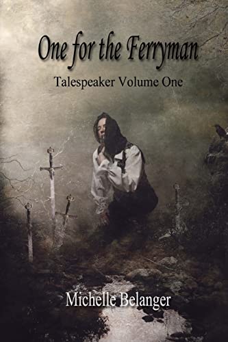 Imagen de archivo de One for the Ferryman: Talespeaker Volume I a la venta por ThriftBooks-Atlanta