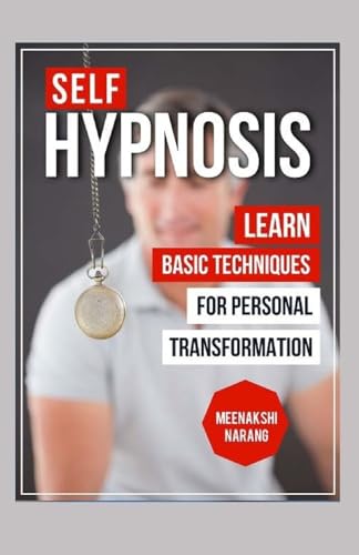 Imagen de archivo de Self-Hypnosis: Learn Basic Techniques for Personal Transformation a la venta por THE SAINT BOOKSTORE