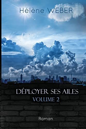 Stock image for Dployer ses ailes (Volume 2) for sale by medimops