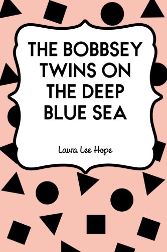 9781523832804: The Bobbsey Twins on the Deep Blue Sea