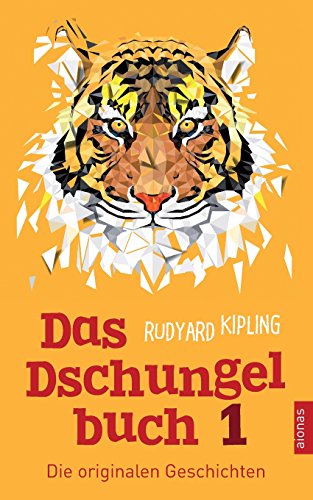 Beispielbild fr Das Dschungelbuch 1. Die originalen Geschichten: Rudyard Kipling (Klassiker der Kinderliteratur) zum Verkauf von medimops