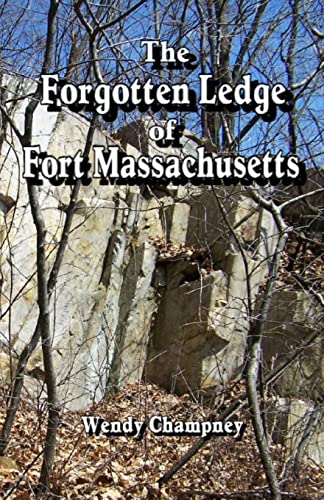 Stock image for The Forgotten Ledge of Fort Massachusetts for sale by SecondSale