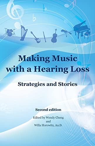 Beispielbild fr Making Music with a Hearing Loss : Strategies and Stories zum Verkauf von Better World Books