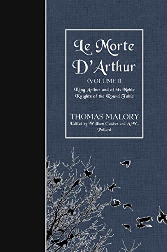 9781523860036: Le Morte D'Arthur (Volume 1): King Arthur and of his Noble Knights of the Round Table
