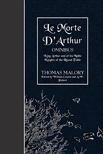 9781523860104: Le Morte D'Arthur (OMNIBUS): King Arthur and of his Noble Knights of the Round Table