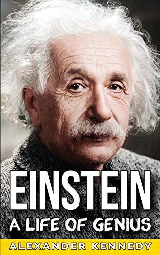 Einstein: A Life of Genius - Kennedy, Alexander