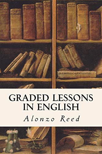 Beispielbild fr Graded Lessons in English zum Verkauf von Irish Booksellers