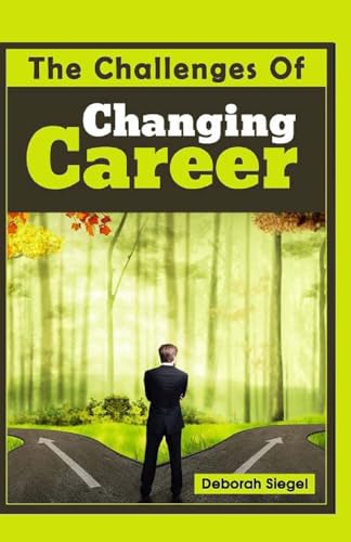 Beispielbild fr The Challenges of Changing Career zum Verkauf von THE SAINT BOOKSTORE