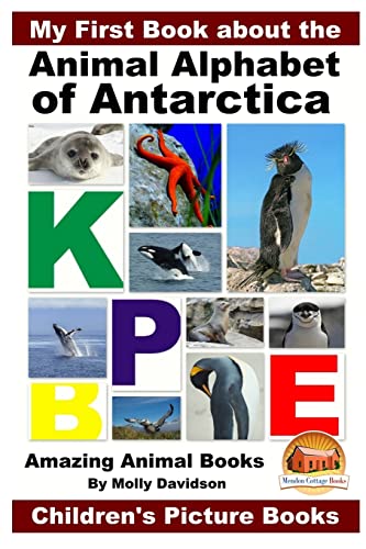 Stock image for My First Book about the Animal Alphabet of Antarctica - Amazing Animal Books - Children's Picture Books for sale by SecondSale