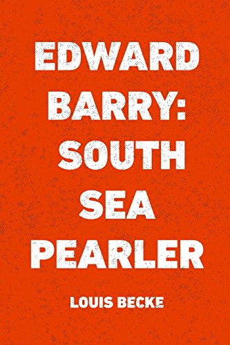 Beispielbild fr Edward Barry: South Sea Pearler zum Verkauf von Wonder Book