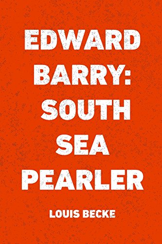 Imagen de archivo de Edward Barry: South Sea Pearler a la venta por Wonder Book