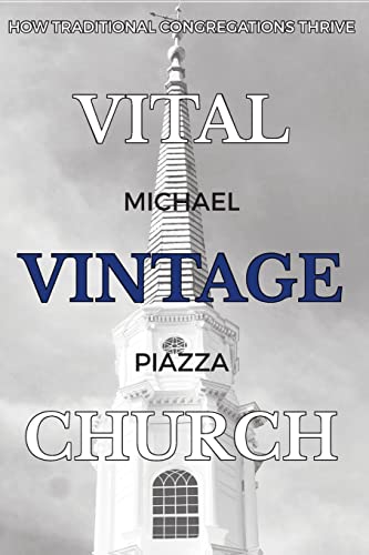 Stock image for Vital Vintage Church: How Traditional Congregations Thrive for sale by HPB-Ruby