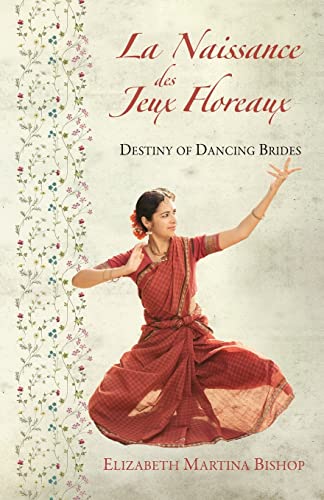 Stock image for La Naissance des Jeux Floreaux: Destiny of Dancing Brides for sale by Bookmans