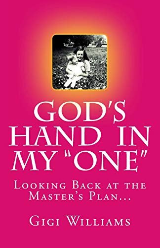 Beispielbild fr God's Hand in My One : Looking Back at the Master's Plan. zum Verkauf von Better World Books