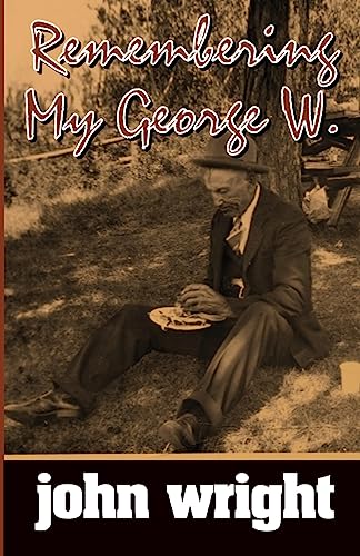 Stock image for Remembering My George W. for sale by THE SAINT BOOKSTORE