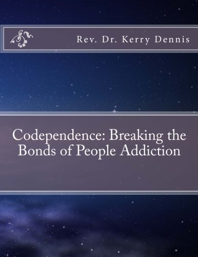 Beispielbild fr Codependence: Breaking the Bonds of People Addiction zum Verkauf von THE SAINT BOOKSTORE