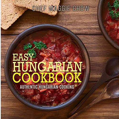 Stock image for Easy Hungarian Cookbook: Authentic Hungarian Cooking for sale by ThriftBooks-Atlanta