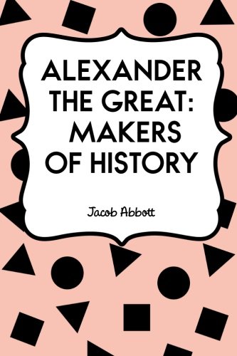 9781523891528: Alexander the Great: Makers of History