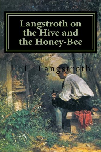 9781523892433: Langstroth on the Hive and the Honey-Bee