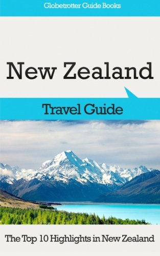 Stock image for New Zealand Travel Guide: The Top 10 Highlights in New Zealand for sale by WorldofBooks
