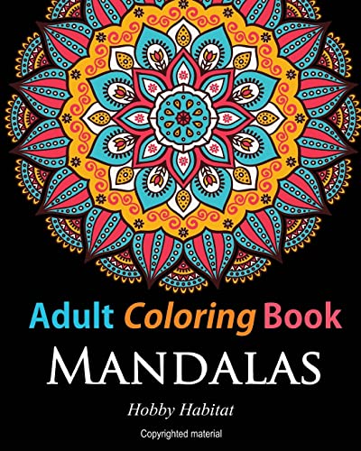 9781523899005: Adult Coloring Books:Mandalas: Coloring Books for Adults Featuring 50 Beautiful Mandala, Lace and Doodle Patterns (Hobby Habitat Coloring Books)