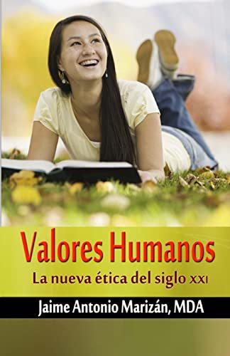 9781523900671: Valores humanos: La nueva etica del siglo XXI (Spanish Edition)