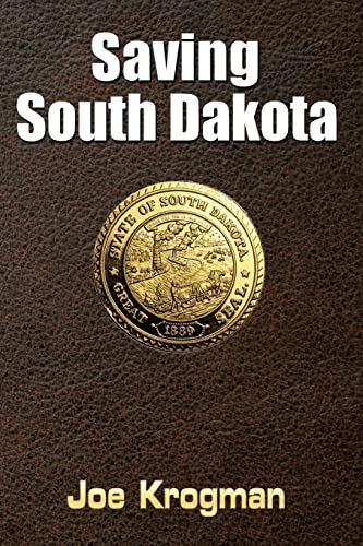 Beispielbild fr Saving South Dakota zum Verkauf von THE SAINT BOOKSTORE